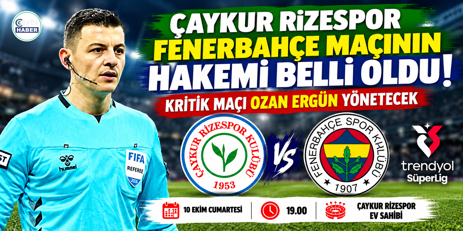Çaykur Rizespor-Fenerbahçe Maçının Hakemi Belli Oldu!
