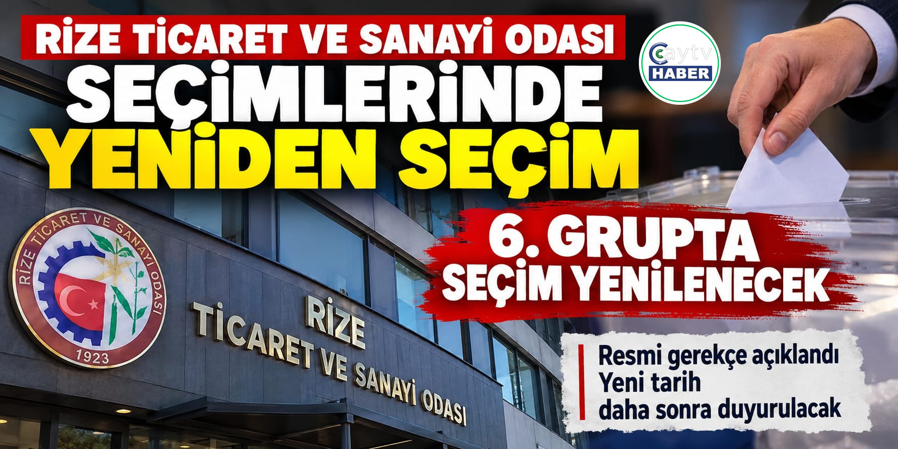 Rize Ticaret ve Sanayi Odası Seçimlerinde Sürpriz Gelişme: 6. Grupta Seçim Yenilenecek
