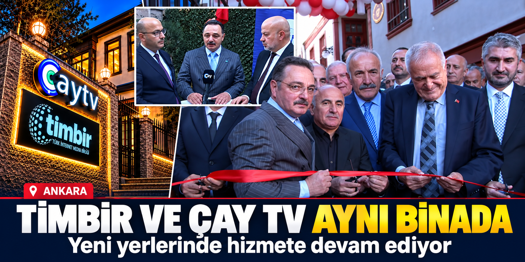 Timbir ve Çay TV Ankara aynı binada: Yeni yerlerinde hizmete devam ediyor