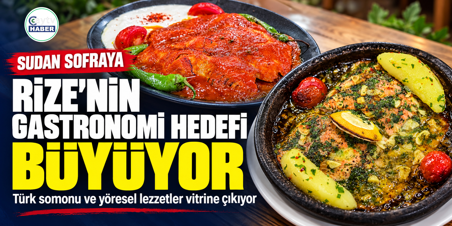 Rize’nin Gastronomi Hedefi Büyüyor: Sudan Sofraya, Üretimden Turizme