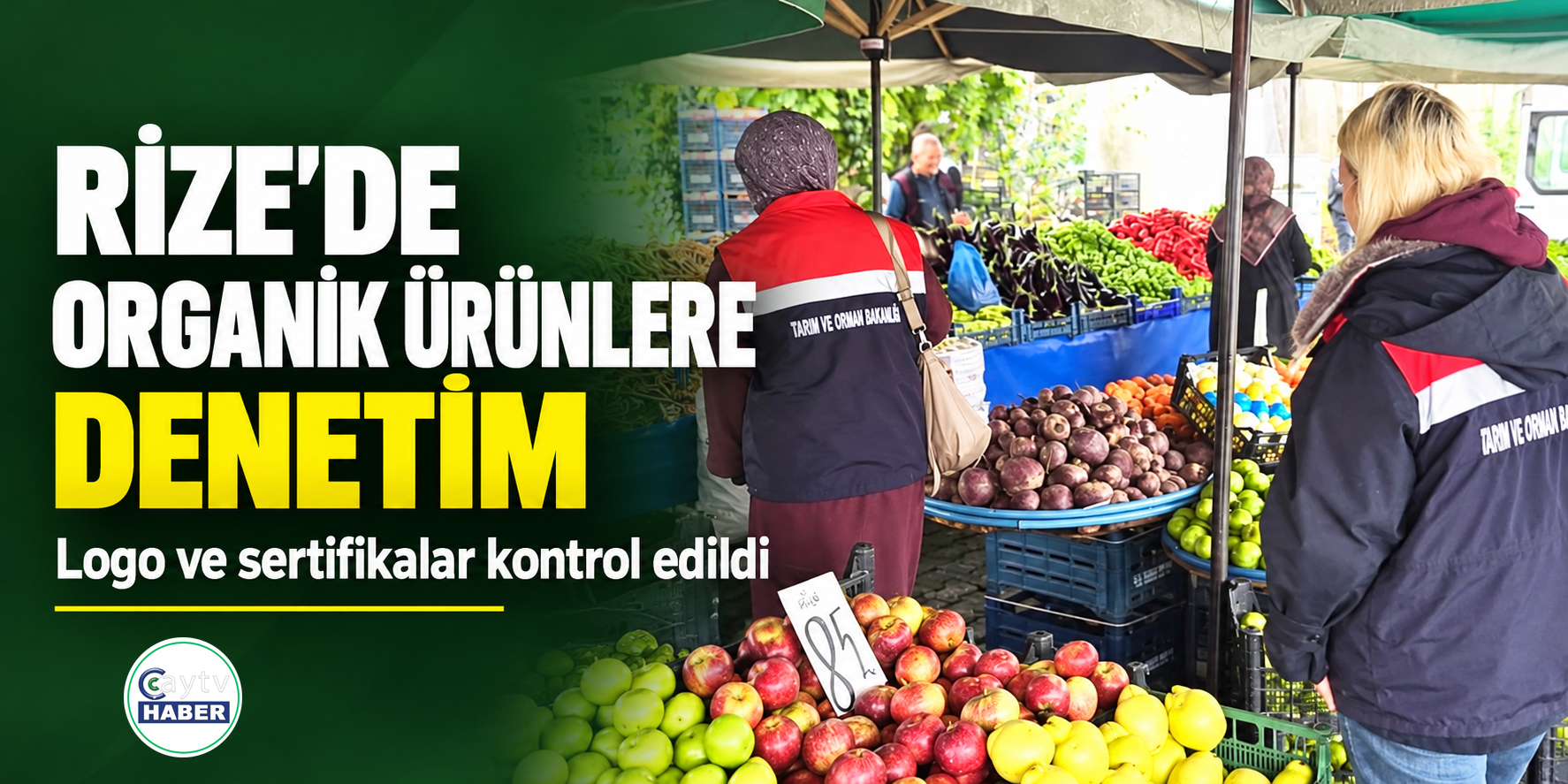 Rize’de Organik Ürünlere Denetim