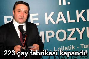 223 çay fabrikası kapandı!