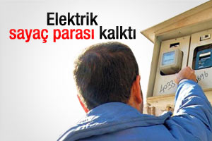Elektrik sayaç parası kalktı