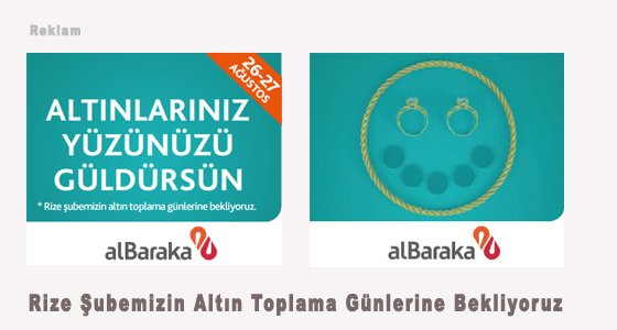 Albaraka türk Rize Şubemizin Altın Toplama Günlerine Bekliyoruz