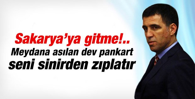 Sakarya'da Hakan Şükür'e pankartlı gönderme