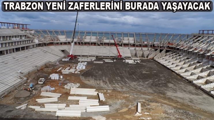 Trabzon'u heyecan sardı! Yeni stat bitti bitiyor