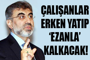 7.30'da işbaşı, Cumartesi mesai!