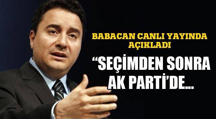 Babacan açıkladı ; seçimden sonra ?