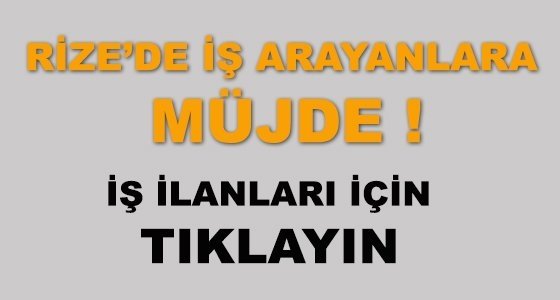 Rize İçin İş İlanı 2015