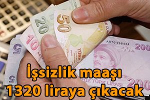 İşsizlik maaşı 1320 liraya çıkacak