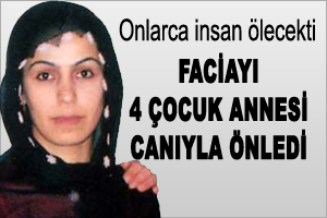 4 çocuk annesi faciayı önledi