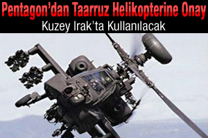 Pentegon'dan taarruz helikopterine onay