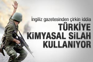 'Türk ordusu kimyasal silah kullandı'