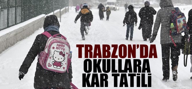Trabzon'da okullarda kar tatili