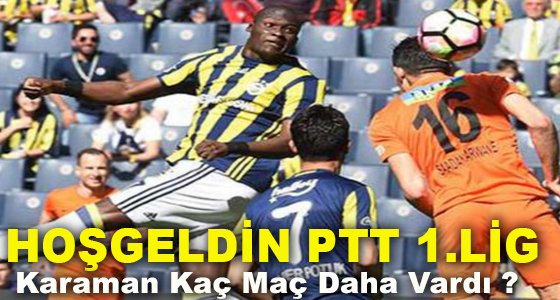 Hoşgeldin Ptt 1.Lig