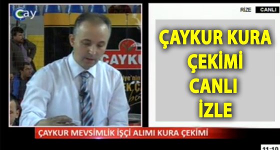 Çaykur Rize Mevsimlik İşçiler Kura Çekimi