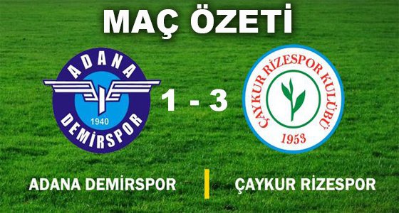 Adanademirspor 1 - 3 Çaykur Rizespor , maç özeti ve golleri izle