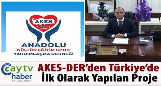 AKES-DER den türkiye ilk olarak yapılan proje