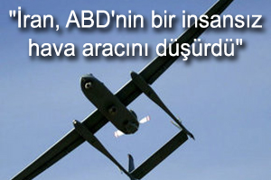 İran ABD'ye ait hava aracını düşürdü