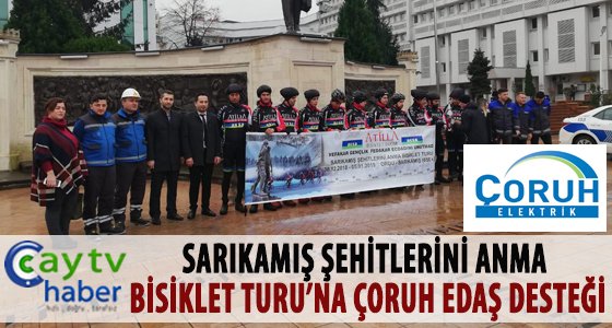 SARIKAMIŞ ŞEHİTLERİNİ ANMA BİSİKLET TURU’NA ÇORUH EDAŞ DESTEĞİ