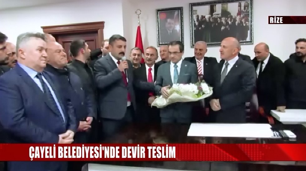 ÇAYELİ BELEDİYESİ’NDE DEVİR TESLİM