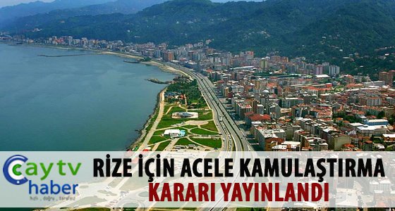 Rizede Arazi toplulaştırma ve kamulaştırma kararları