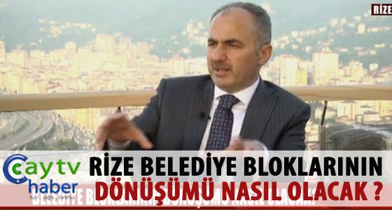 RİZE BELEDİYE BLOKLARININ DÖNÜŞÜMÜ NASIL OLACAK ?