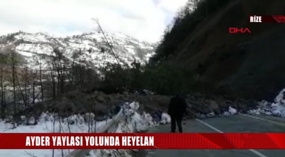 Ayder yolunda heyelan yolu kapattı