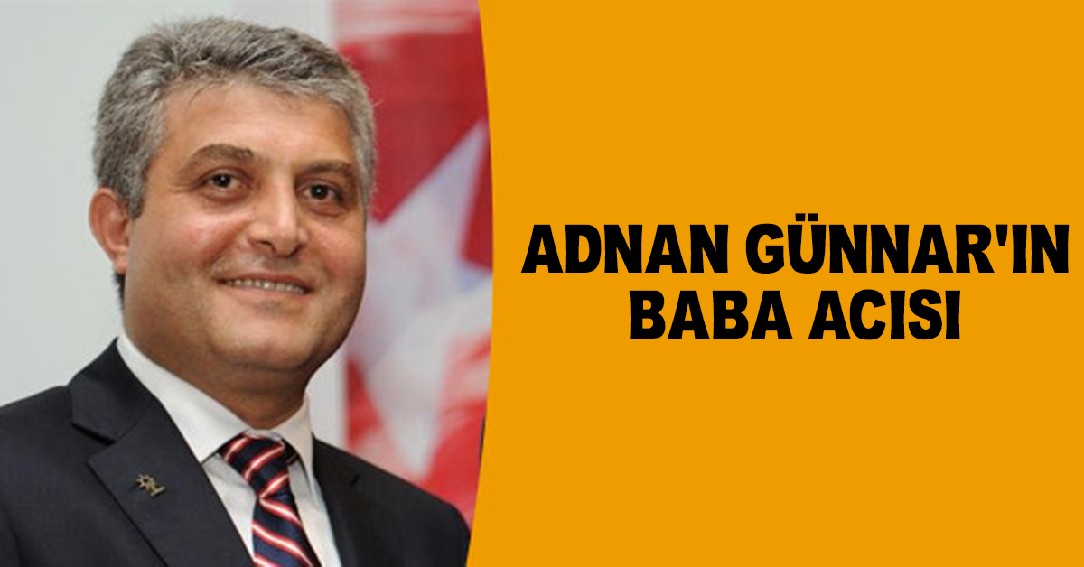 Trabzon Milletvekili Adnan Günnar’ın Acı Günü
