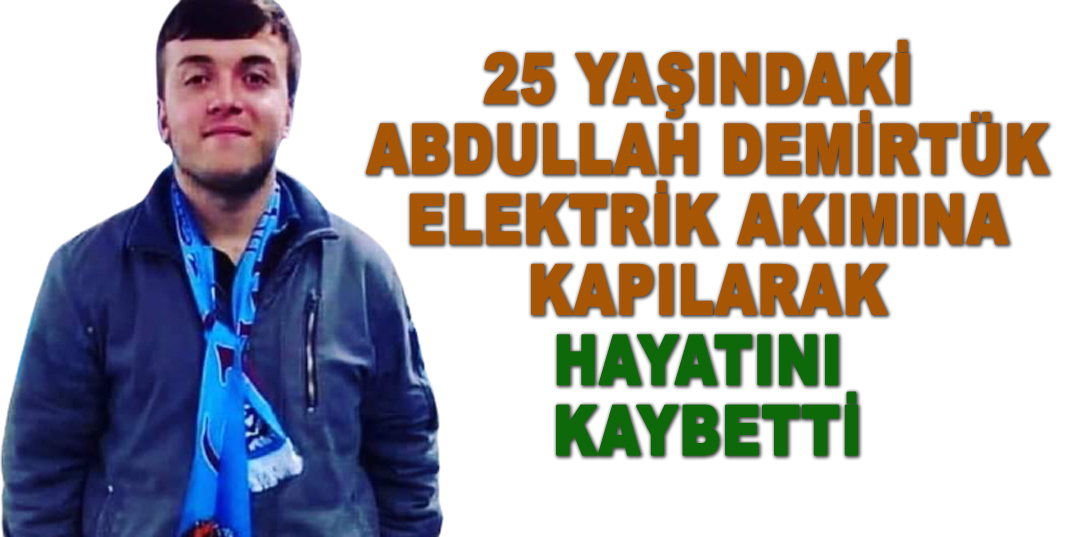 Tünel inşaatında elektrik akımına kapılan işçi hayatını kaybetti