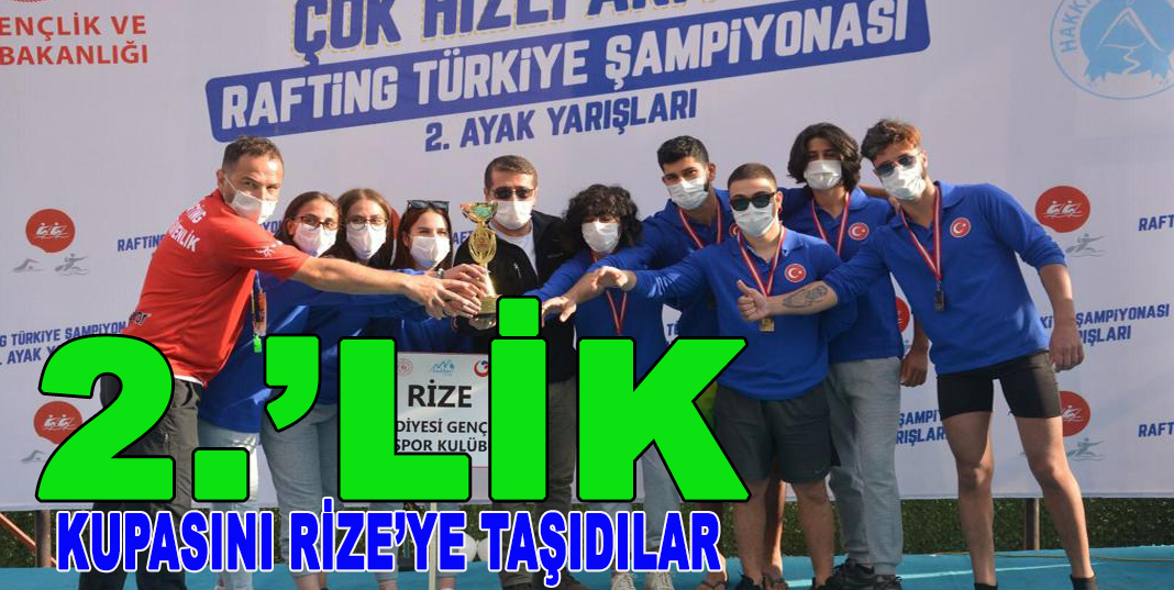 RİZE BELEDİYESPORLU RAFTİNGCİLER 2.’LİK KUPASINI RİZE’YE TAŞIDI