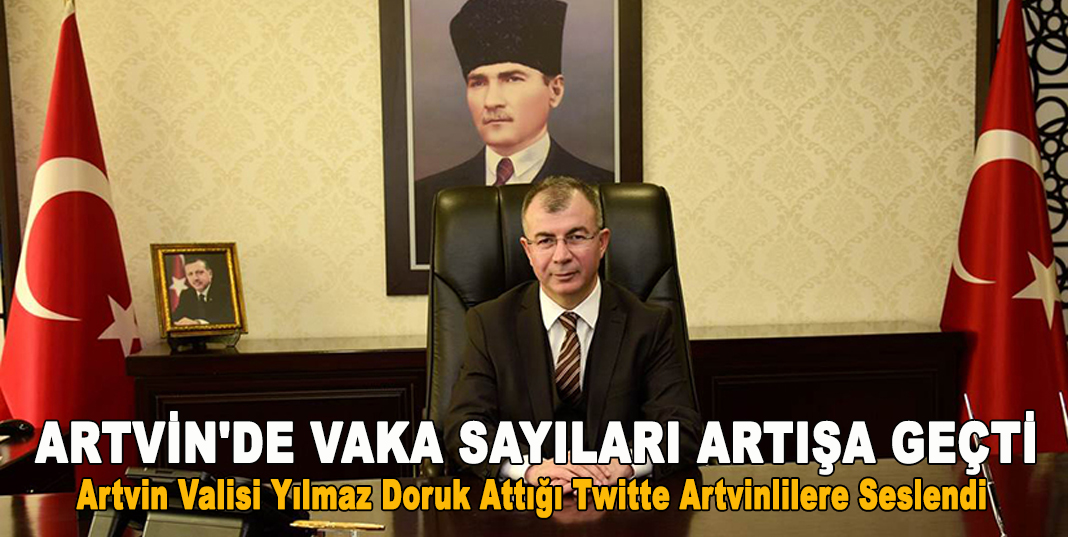 ARTVİN'DE VAKA SAYILARI ARTIŞA GEÇTİ