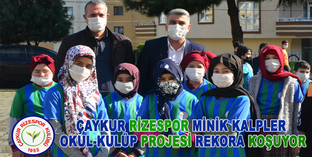 ÇAYKUR RİZESPOR MİNİK KALPLER OKUL-KULÜP PROJESİ REKORA KOŞUYOR