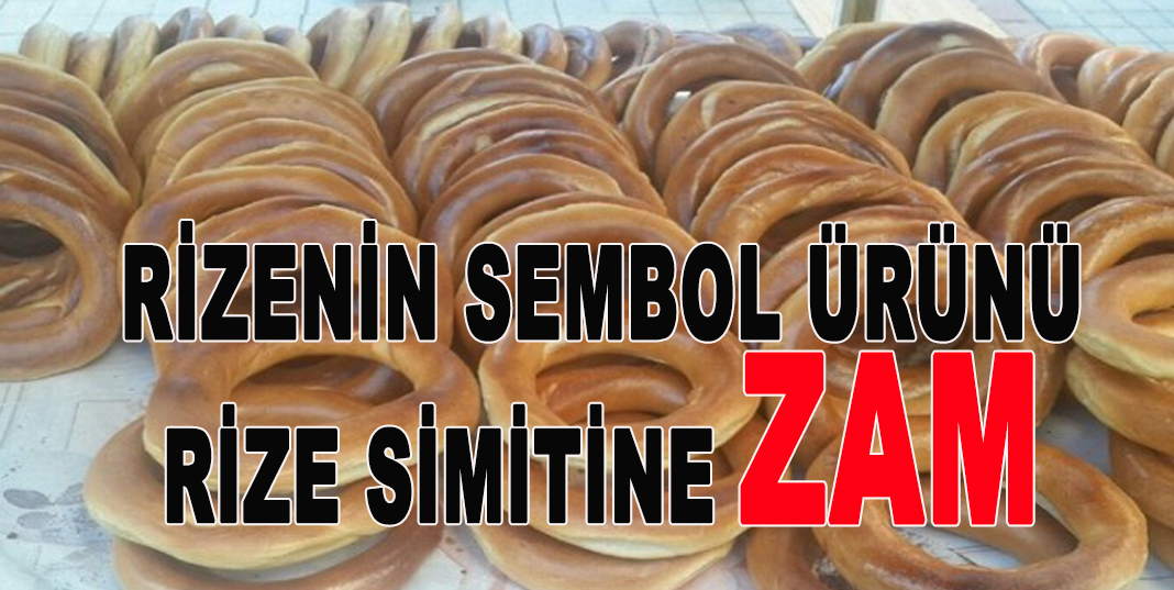 RİZE SİMİDİNE ZAM GELDİ