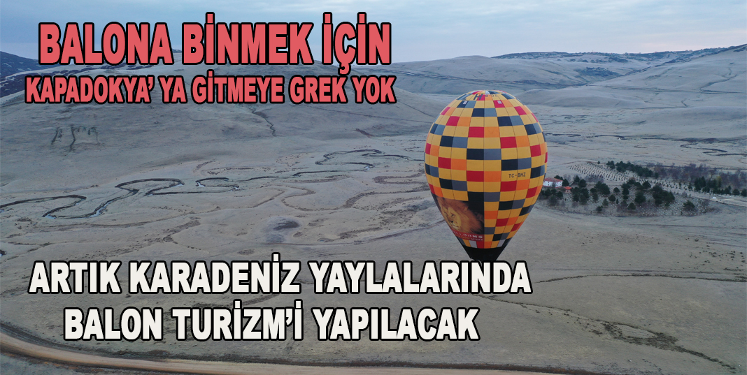 Karadeniz yaylalarında 'balon' turizmi: İlk deneme uçuşu yapıldı