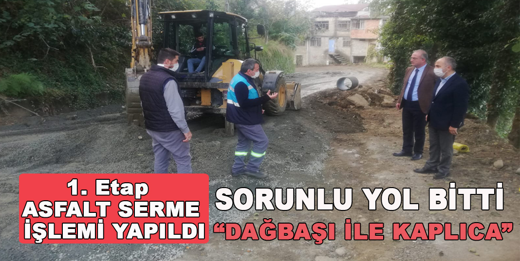 RİZE DAĞBAŞI İLE KAPLICA ARASINDA YAPILAN ALTYAPI ÇALIŞMALARI TAMAMLANDI