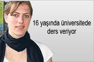 16 yaşında öğretim görevlisi oldu