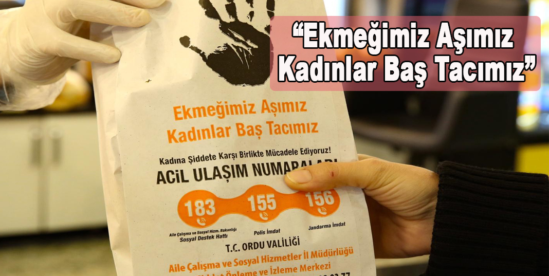 Ordu’da, ekmekler “Ekmeğimiz aşımız, kadınlar baş tacımız” yazılı kese kağıtlarıyla verildi