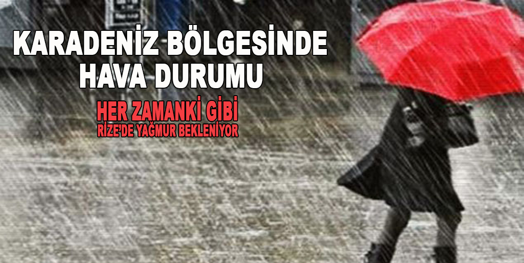 KARADENİZ BÖLGESİNDE HAVA DURUMU