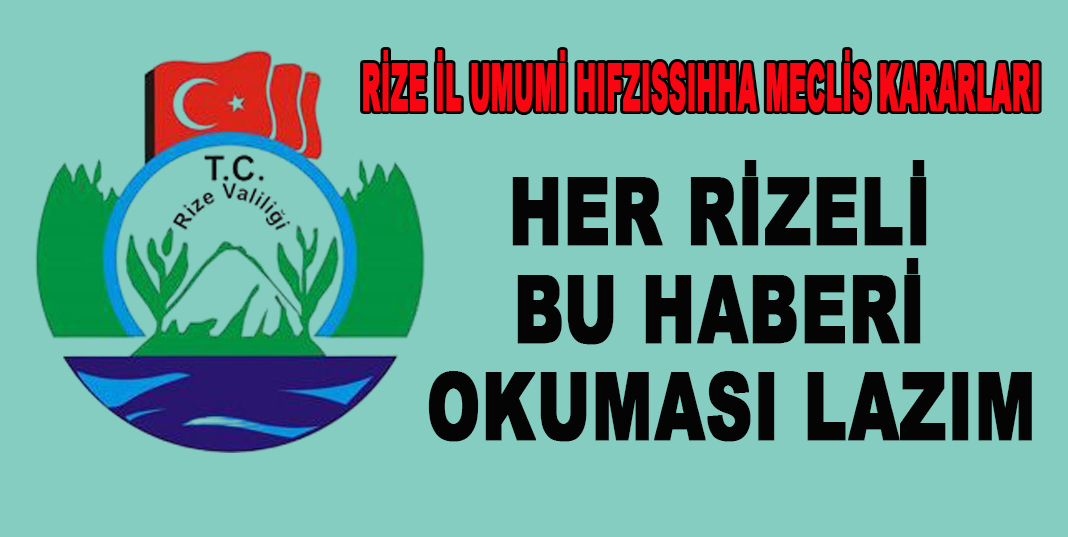 RİZE İL UMUMİ HIFZISSIHHA MECLİS KARARLARI