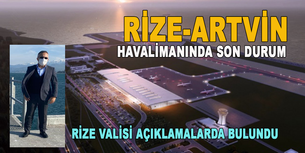 Rize-Artvin Havalimanında Son Durum