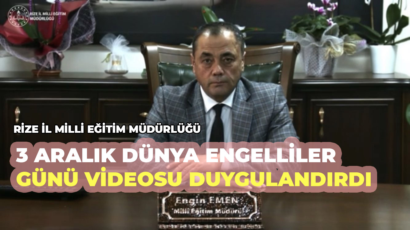Rize İl Milli Eğitim Müdürün Engin Emen’den Anlamlı Mesaj  