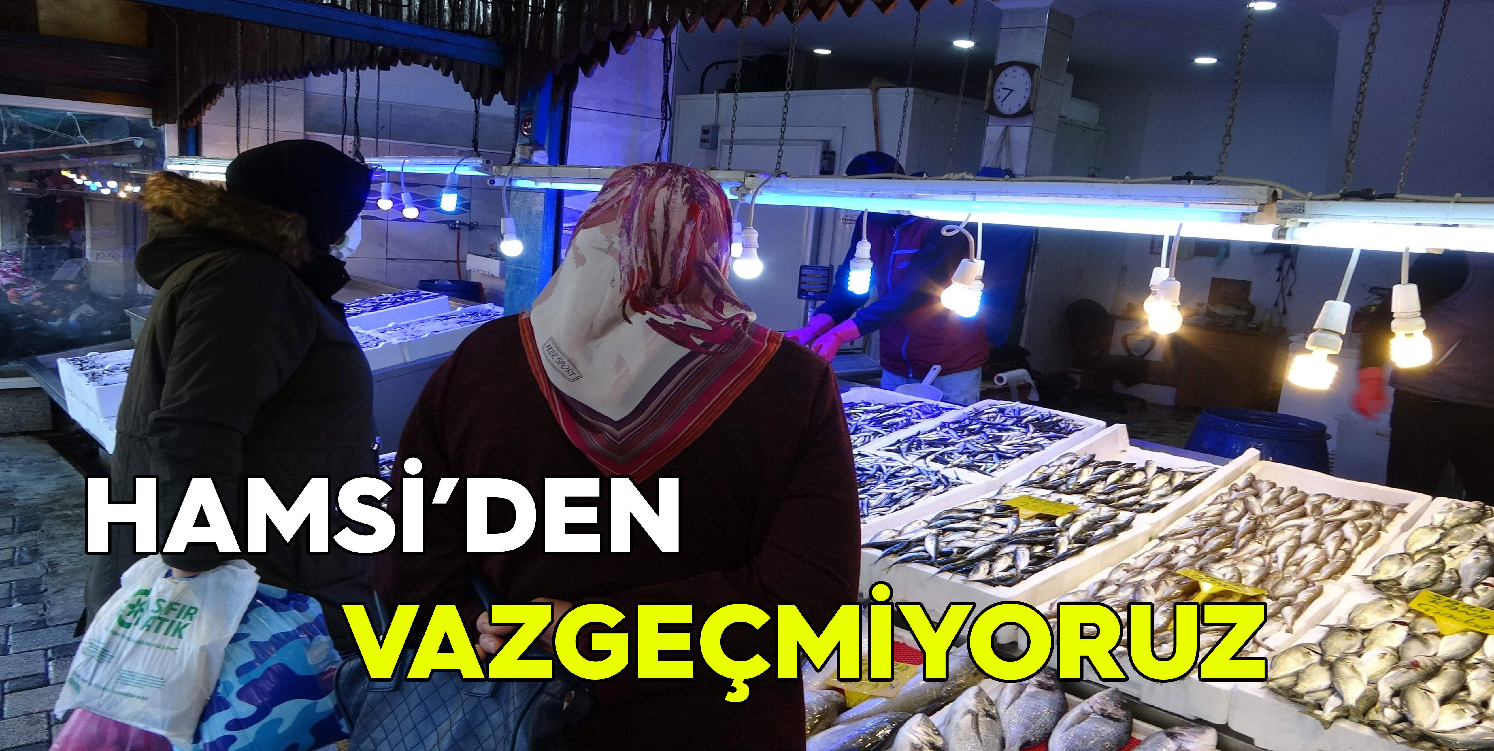Karadenizlilerin Hamsi'den Vazgeçmiyor.