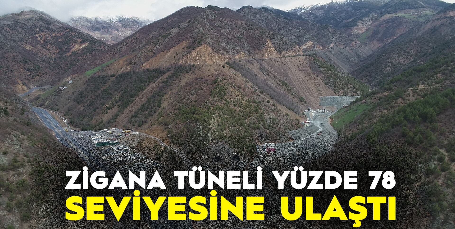 Avrupa'nın En Uzun Tüneli yüzde 78 seviyesine ulaştı