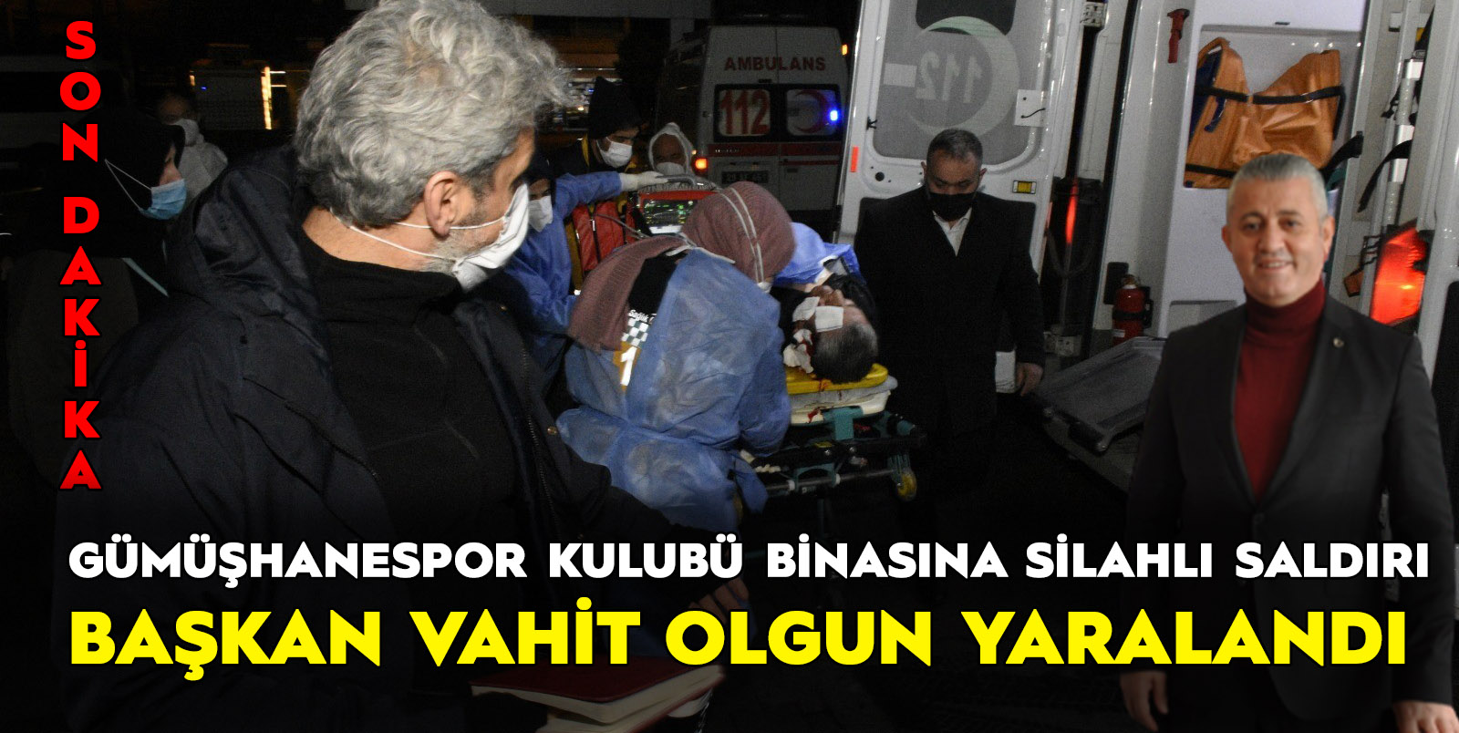 Gümüşhanespor Başkanı Silahlı Saldırıya Uğradı