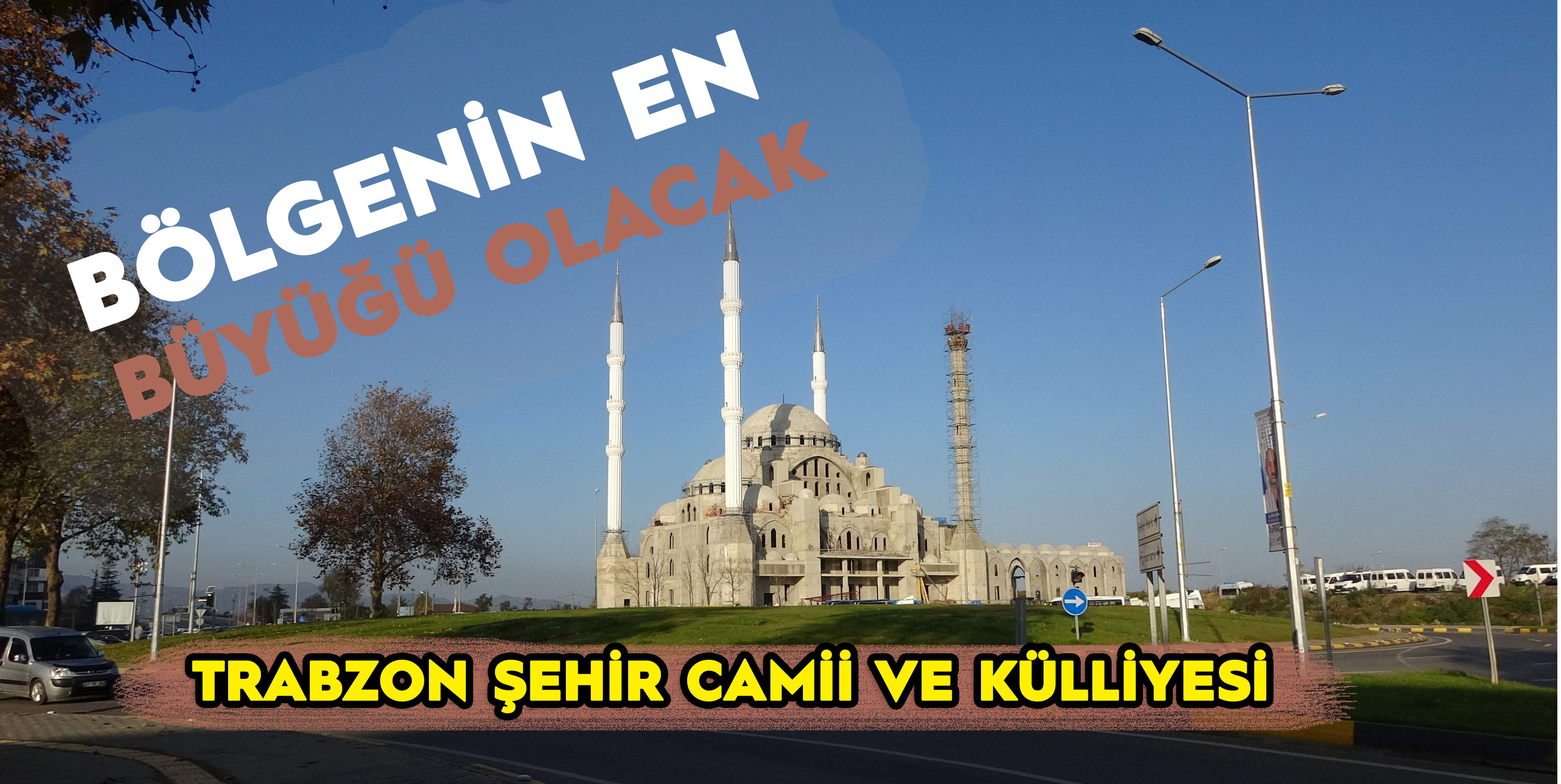 Doğu Karadeniz'in En Büyük Camii ve Külliyesi İnşası sürüyor