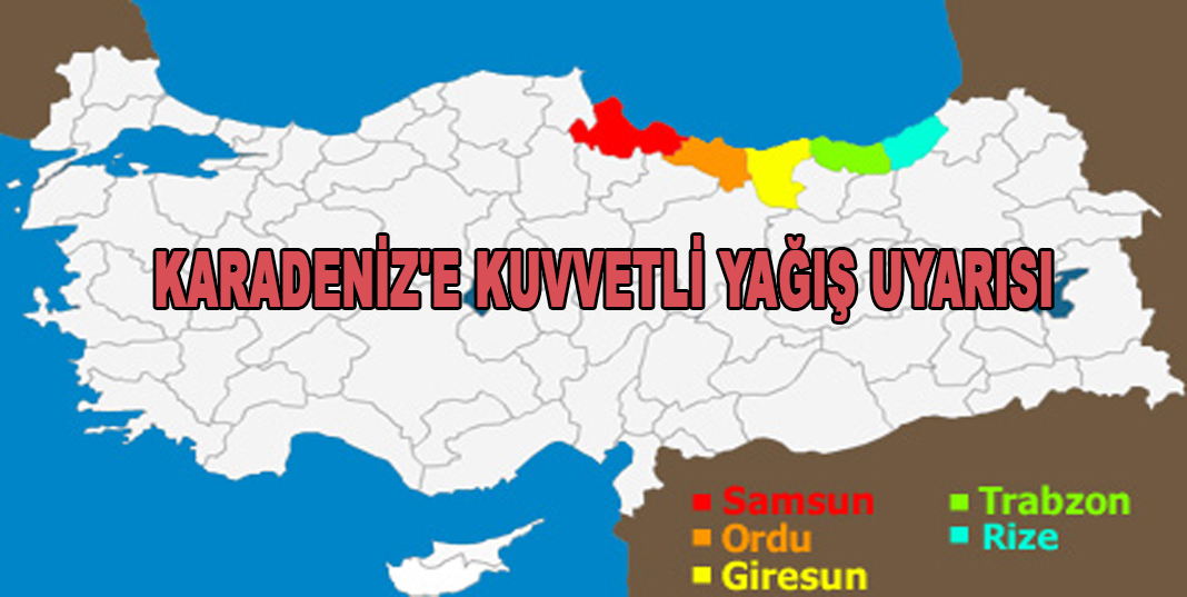 KARADENİZ'E KUVVETLİ YAĞIŞ UYARISI