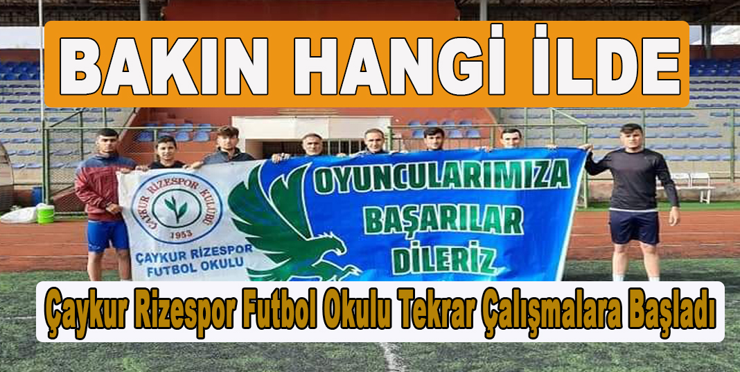 Mardin Kızıltepe Çaykur Rizespor Futbol Okulu Tekrar çalışmalara başladı