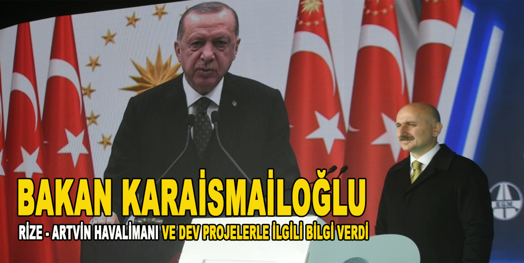 Bakan Karaismailoğlu 2020 yılında yapılan dev projeleri anlattı