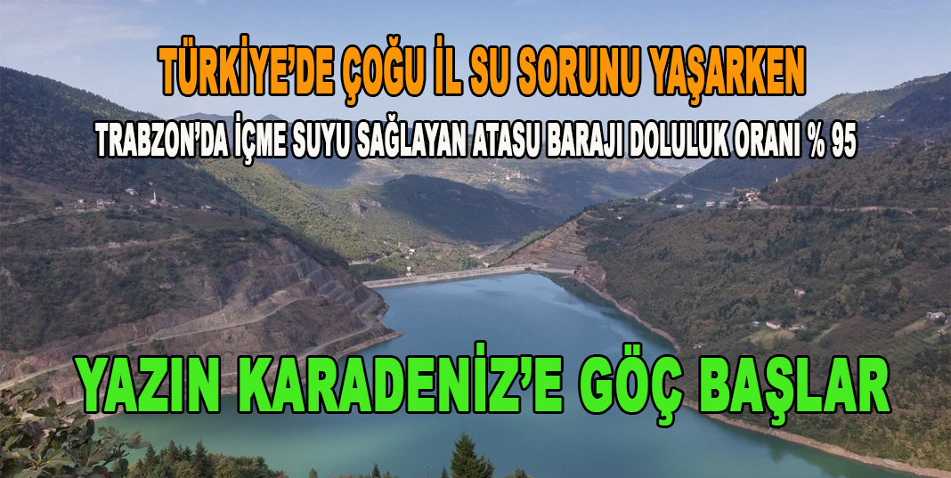 Başkan Zorluoğlu: “Trabzon’un şuan için içme suyu sorunu yok; Atasu barajımızın doluluk oranı yüzde 95’in üzerinde
